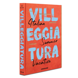 Villeggiatura: Italian Summer Vacation by Assouline